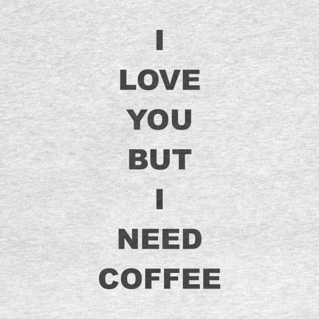 I love You but i need coffee by MichelMM